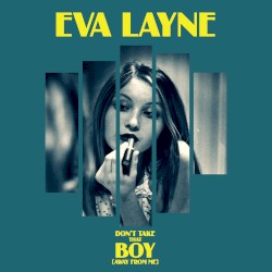 Don’t Take That Boy (Away From Me)