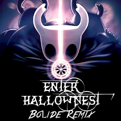 Enter Hallownest (Bolide Remix)