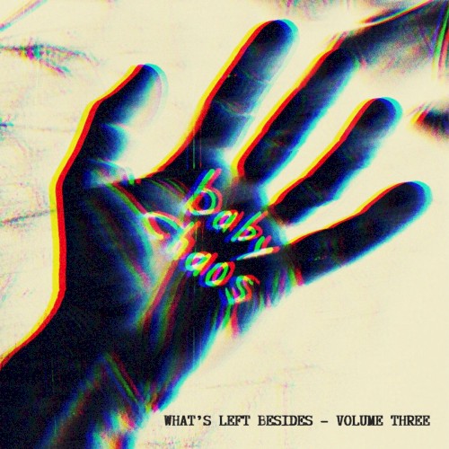 What’s Left Besides - Volume Three