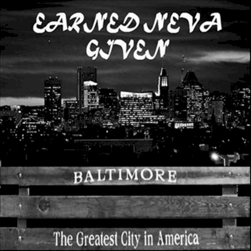 Earned Neva Given