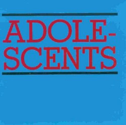 Adolescents / Welcome to Reality / All by Myself