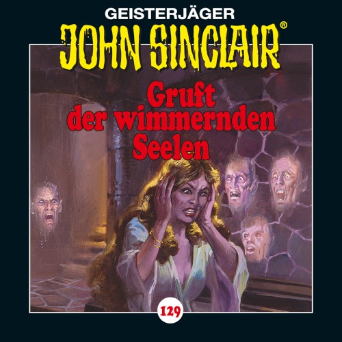 Geisterjäger John Sinclair Folge 129: Gruft der wimmernden Seelen