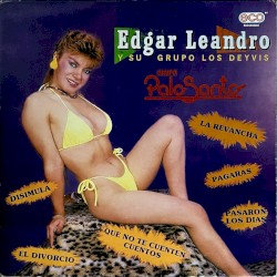 Edgar Leandro, Palo Santo y Los Deyvis