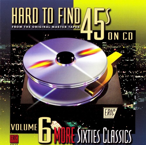 Hard to Find 45s on CD, Volume 6: More Sixties Classics