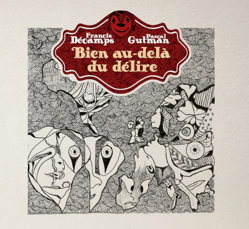 Bien au-delà du délire