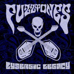 Lysergic Legacy: The Very Best of the Fuzztones