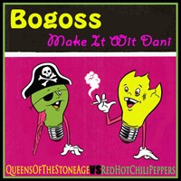 Make It Wit Dani (Queens of the Stone Age vs. Red Hot Chili Peppers)