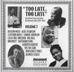 Too Late, Too Late: More Newly Discovered Titles and Alternate Takes, Volume 7 (1927-1955)