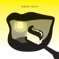 Skweee Tooth