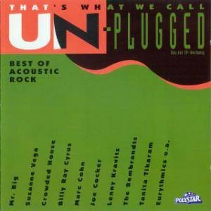 That’s What We Call Un-Plugged: Best of Acoustic Rock