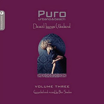 Puro Urbano & Beach - Desert Lounge Weekend - Volume Three