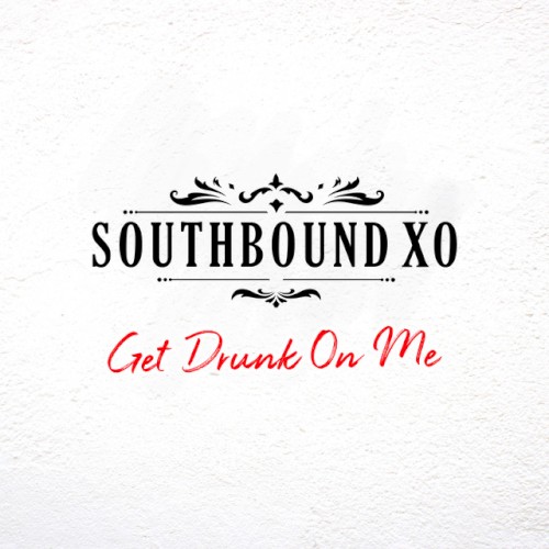 Get Drunk On Me