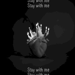 Stay with me