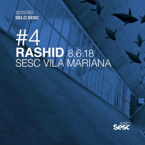 Sessões Selo Sesc #4: Rashid