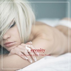 Serenity: Sexy Lounge & Chill Out Pearls, Vol. 5