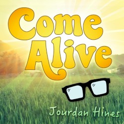 Come Alive