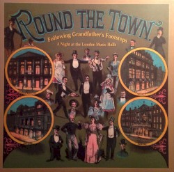Round the Town: A Night at the London Music Halls