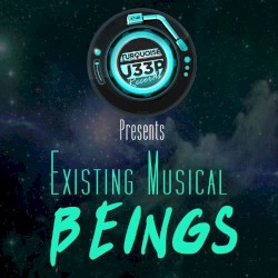 Existing Musical Beings
