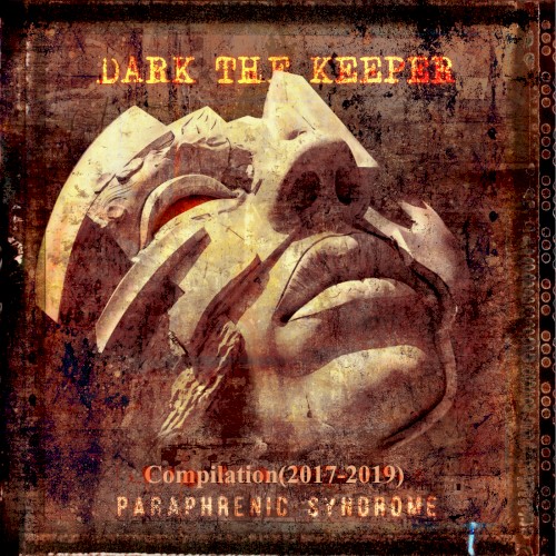 Paraphrenic Syndrome (Compilation 2017-2019)