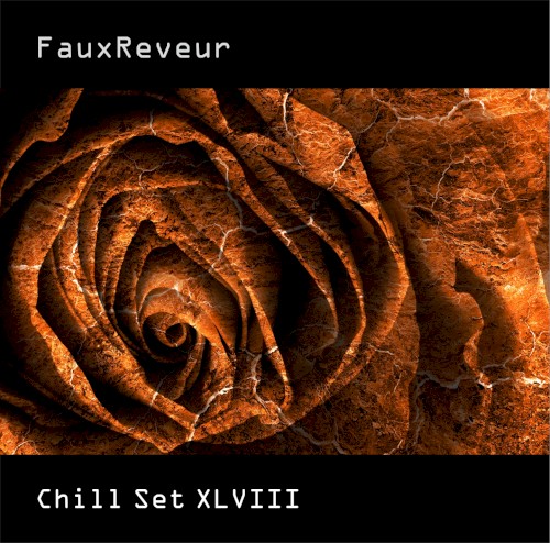 FauxReveur - Chill Set 48