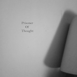 Prisoner of Thought