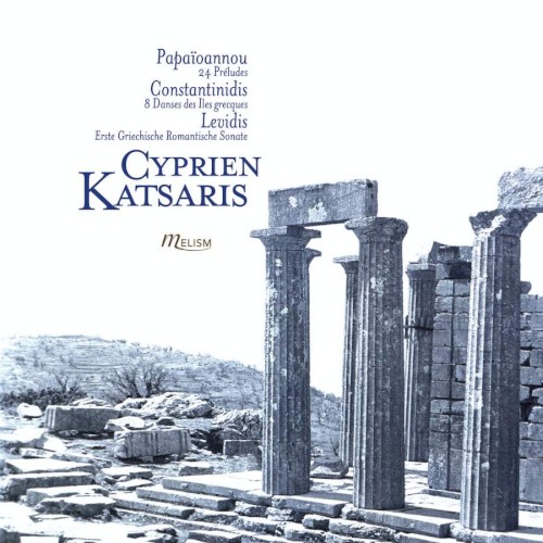 Papaïoannou: 24 Préludes / Constantinidis: 8 Danses des îles grecques / Levidis: Erste griechische romantische Sonate