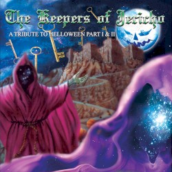 The Keepers of Jericho: A Tribute to Helloween, Part I & II