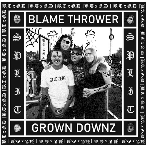 Blame Thrower/ Grown Downz