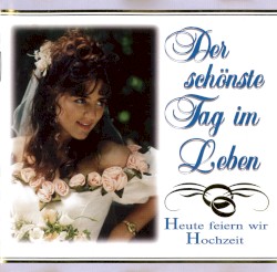 Der schönste Tag im Leben: Heute feiern wir Hochzeit