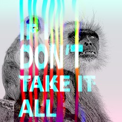 If I Don’t Take It All