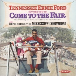 Invites You to Come to the Fair (and) Here Comes the Mississippi Showboat