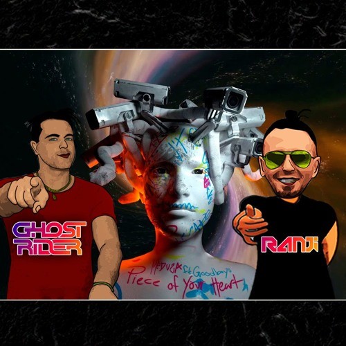 Piece of Your Heart (Ghost Rider & Ranji remix)