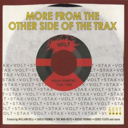 More from the Other Side of the Trax: Stax-Volt 45rpm Rarities 1960-1968
