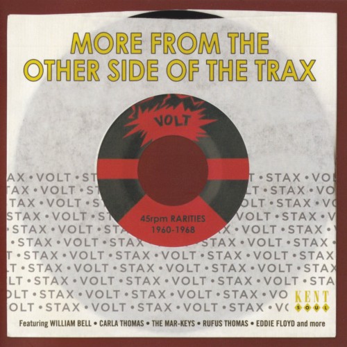 More from the Other Side of the Trax: Stax-Volt 45rpm Rarities 1960-1968