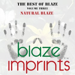 The Best of Blaze, Vol. 3 - Natural Blaze