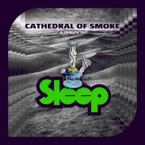 Cathedral of Smoke: A Tribute to Sleep