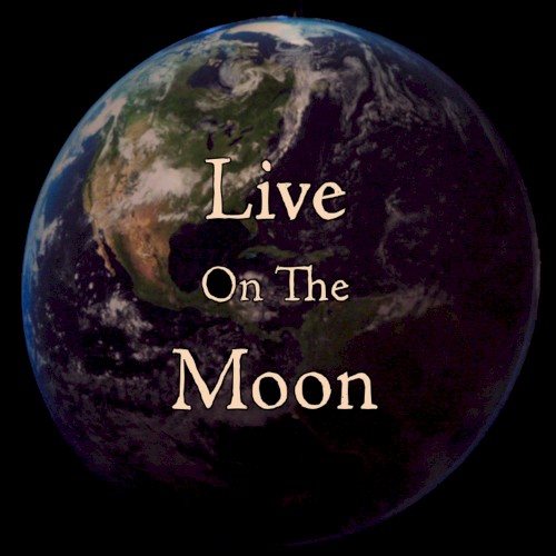 Live on the Moon