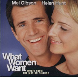 What Women Want: Music From the Motion Picture