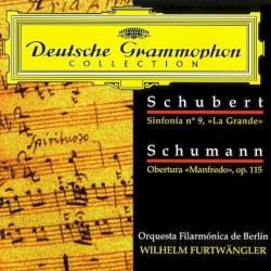 Deutsche Grammophon Collection: Schubert: Symphony no. 9 "The Great" / Schumann: "Manfred" Ouverture
