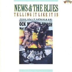 News & the Blues - Telling It Like It Is