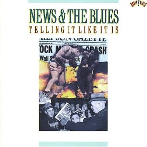 News & the Blues - Telling It Like It Is