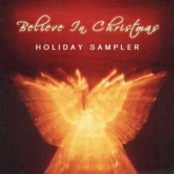 Believe in Christmas: Holiday Sampler