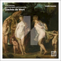Versi d'amore - Late madrigals and canzonette