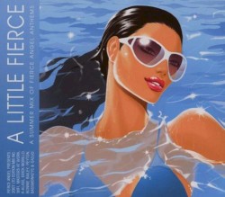 Fierce Angel Presents: A Little Fierce