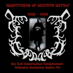 Godfathers of German Gothic