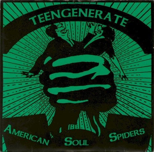 American Soul Spiders / Teengenerate
