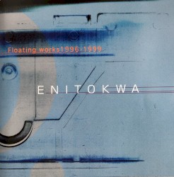 Floating works 1996–1999