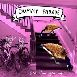 Dummy Parade: Stuff From Year One