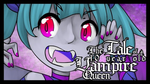 The Tale of a 10 Year Old Vampire Queen