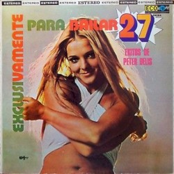 Exclusivamente para bailar 27 éxitos de Peter Delis y Su Orchesta